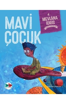 Mavi Çocuk - Mevlana İdris - Vakvak Yayınları Mavi Çocuk - Mevlana İdris - Vakvak Yayınları