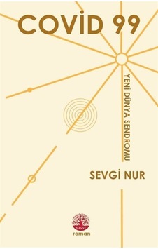 Covid 99 - Yeni Dünya Sendromu - Sevgi Nur - Vivo Yayınevi Covid 99 - Yeni Dünya Sendromu - Sevgi Nur - Vivo Yayınevi