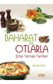 Baharat ve Otlarla Şifalı Yemek Tarifleri