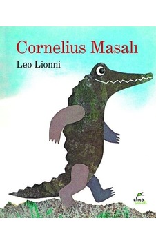 Cornelius Masalı - Leo Lionni - Elma Yayınevi Cornelius Masalı - Leo Lionni - Elma Yayınevi