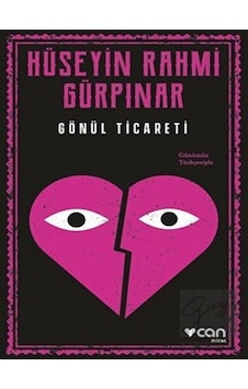 Gönül Ticareti - Günümüz Türkçesiyle - Hüseyin Rahmi Gürpınar - Can Yayınları Gönül Ticareti - Günümüz Türkçesiyle - Hüseyin Rahmi Gürpınar - Can Yayınları