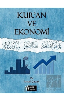 Kur'an ve Ekonomi - İsmail Çapak - Miras Yayınları Kur'an ve Ekonomi - İsmail Çapak - Miras Yayınları