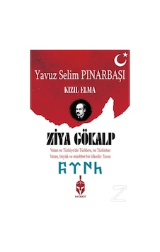 Ziya Gökalp-Kızıl Elma - Yavuz Selim Pınarbaşı - Patriot