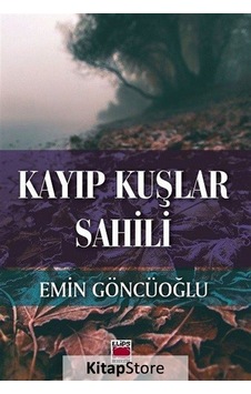 Kayıp Kuşlar Sahili - Emin Göncüoğlu - Elips Kitapları