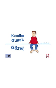 Kendim Olmak Güzel - Annie Hamlaoui - VakıfBank Kültür Yayınları Kendim Olmak Güzel - Annie Hamlaoui - VakıfBank Kültür Yayınları
