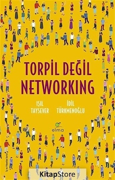 Torpil Değil Networking / Idil Türkmenoğlu Torpil Değil Networking / Idil Türkmenoğlu