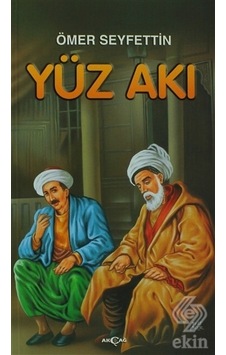 Yüz Akı - Ömer Seyfettin - Akçağ Yayınları
