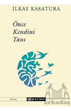 Önce Kendini Tanı Önce Kendini Tanı
