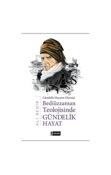 Bediüzzaman Teolojisinde Gündelik Hayat - Ali Bedir - Etkileşim  Y