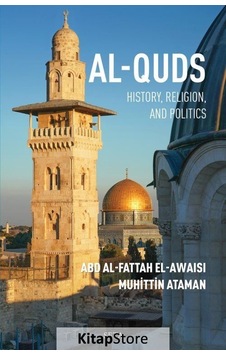 Al-Quds: History Religion and Politics - Abd Al Fattah - Seta Yayınları Al-Quds: History Religion and Politics - Abd Al Fattah - Seta Yayınları