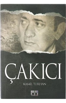 Çakıcı Kamil Turhan KOD YAYINCILIK