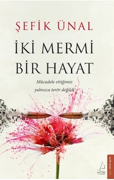 İki Mermi Bir Hayat - Şefik Ünal - Destek Yayınları İki Mermi Bir Hayat - Şefik Ünal - Destek Yayınları