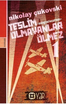 Teslim Olmayanlar Ölmez 1 / Nikolay Çukovski Teslim Olmayanlar Ölmez 1 / Nikolay Çukovski