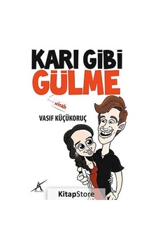 Karı Gibi Gülme - Vasıf Küçükoruç - Avrupa Yakası Yayınları