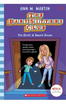 The Baby-sitters Club: The Ghost At Dawn's House 9 The Baby-sitters Club: The Ghost At Dawn's House 9