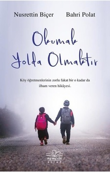 Okumak Yolda Olmaktır - Bahri Polat -  Nusrettin Biçer - Nemesis Kitap