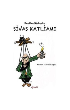 Karikatürlerle Sivas Katliamı - Hakan Tokatlıoğlu - Demos Yayınları Karikatürlerle Sivas Katliamı - Hakan Tokatlıoğlu - Demos Yayınları