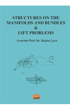 Structures On The Manifolds and Bundles & Lift Problems - Haşim Çayır - Nobel Bilimsel Eserler Structures On The Manifolds and Bundles & Lift Problems - Haşim Çayır - Nobel Bilimsel Eserler