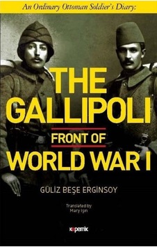 The Gallipoli Front of World War-1 - Güliz Beşe Erginsoy - Kopernik Kitap The Gallipoli Front of World War-1 - Güliz Beşe Erginsoy - Kopernik Kitap
