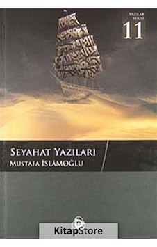 Seyahat Yazıları 11 - Mustafa İslamoğlu - Düşün Yayınları Seyahat Yazıları 11 - Mustafa İslamoğlu - Düşün Yayınları