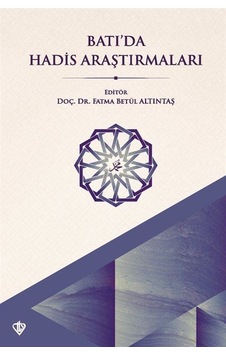 Batıda Hadis Araştırmaları / Fatma Betül Altıntaş
