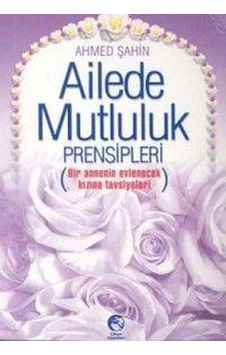 Ailede Mutluluk Prensipleri Cep Boy - Ahmed Şahin - Cihan Yayınla