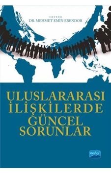 Uluslararası Ilişkilerde Güncel Sorunlar / Kolektif 9786057928917 Uluslararası Ilişkilerde Güncel Sorunlar / Kolektif 9786057928917