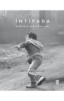 İntifada - Direniş Hatıraları - Keith Dannemiller - Ketebe İntifada - Direniş Hatıraları - Keith Dannemiller - Ketebe