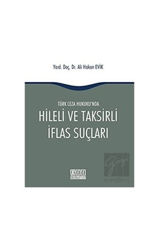 On İki Levha Yayınları - Türk Ceza Hukuku'nda Hileli ve Taksirli İflas Suçları