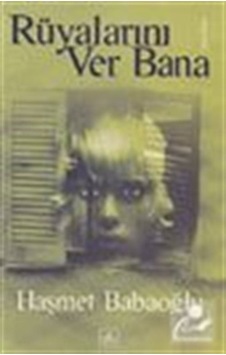 Rüyalarını Ver Bana - Haşmet Babaoğlu - İthaki Yayınları