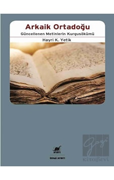 Arkaik Ortadoğu - Hayri Kako Yetik - Ayrıntı Yayınları Arkaik Ortadoğu - Hayri Kako Yetik - Ayrıntı Yayınları