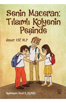 Senin Maceran: Tılsımlı Kolyenin Peşinde / Elif Alp (434186334) Senin Maceran: Tılsımlı Kolyenin Peşinde / Elif Alp (434186334)