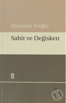 Sabit ve Değişken - Ebubekir Eroğlu - Timaş Yayınları