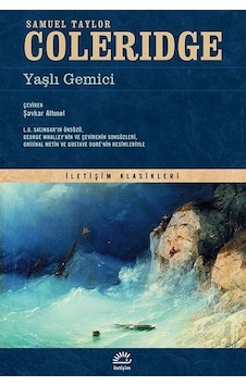 Yaşlı Gemici - Sanuel Taylor Coleridge - İletişim Yayınları Yaşlı Gemici - Sanuel Taylor Coleridge - İletişim Yayınları
