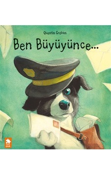 Ben Büyüyünce... / Quentin Greban Ben Büyüyünce... / Quentin Greban