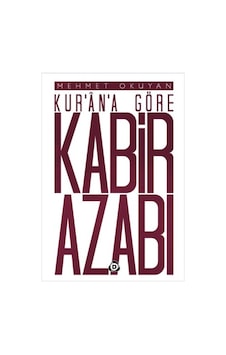 Kur'an'a Göre Kabir Azabı - Mehmet Okuyan - Düşün Yayınları Kur'an'a Göre Kabir Azabı - Mehmet Okuyan - Düşün Yayınları