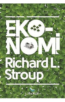Eko-nomi / Richard L. Stroup Eko-nomi / Richard L. Stroup