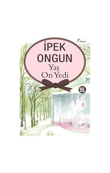 Yaş On Yedi / İpek Ongun Yaş On Yedi / İpek Ongun
