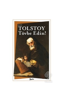 Tövbe Edin! - Lev Nikolayeviç Tolstoy - Zeplin Kitap Tövbe Edin! - Lev Nikolayeviç Tolstoy - Zeplin Kitap