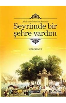 Seyrimde Bir Şehre Vardım / Ruhan Umut 9786054565221 Seyrimde Bir Şehre Vardım / Ruhan Umut 9786054565221