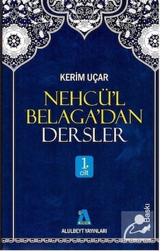 Nehcü'l Belaga'dan Dersler 1 / Kerim Uçar 9789759133221