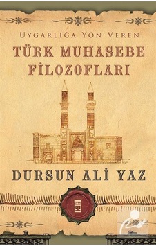 Uygarlığa Yön Veren Türk Muhasebe Filozofları - Dursun Ali Yaz - Timaş Yayınları