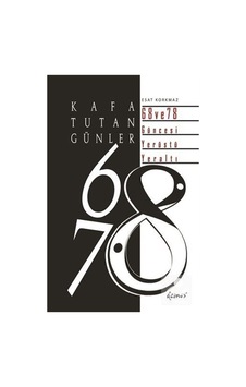 Kafa Tutan Günler 68 Ve 78 Güncesi Yerüstü - Yeraltı / Esat Ko... 9789944387903