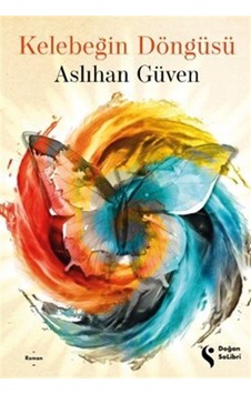 Kelebeğin Döngüsü / Aslıhan Güven Kelebeğin Döngüsü / Aslıhan Güven