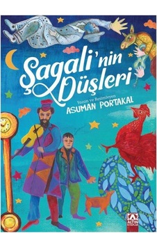 Şagali'nin Düşleri - Asuman Portakal - Altın Kitaplar