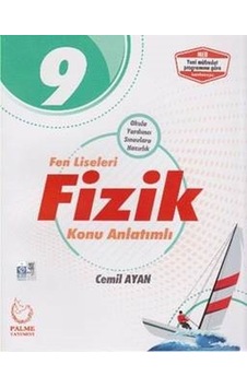 9.Sınıf Fen Liseleri Fizik Konu Kitabı - Cemil Ayan - Palme Yayınları 9.Sınıf Fen Liseleri Fizik Konu Kitabı - Cemil Ayan - Palme Yayınları