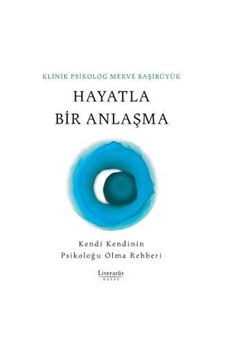 Hayatla Bir Anlaşma / Klinik Psikolog Merve Başıbüyük Hayatla Bir Anlaşma / Klinik Psikolog Merve Başıbüyük