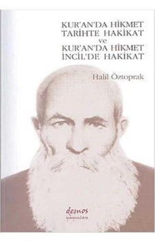 Kur'an'da Hikmet Tarihte Hakikat Ve Kur'an'da Hikmet İncil'de Hakikat - Halil Öztoprak