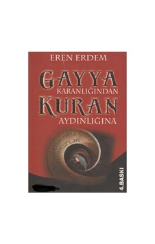 Gayya Karanlığından Kuran Aydınlığına - Eren Erdem