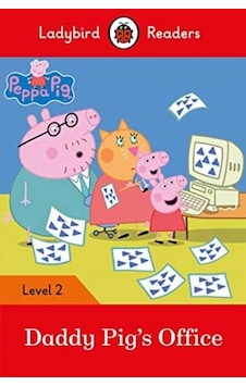 Peppa Pig: Daddy Pig’s Office - Ladybird Readers Level 2 9780241298145 Peppa Pig: Daddy Pig’s Office - Ladybird Readers Level 2 9780241298145